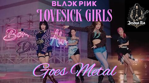 BLACKPINK Lovesick Girls Goes Metal