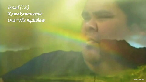 ISRAEL KAMAKAWIWO'OLE - OVER THE RAINBOW