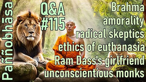 Question & Answer #115: from the Ethics of Euthanasia to Ram Dass's Girlfriend