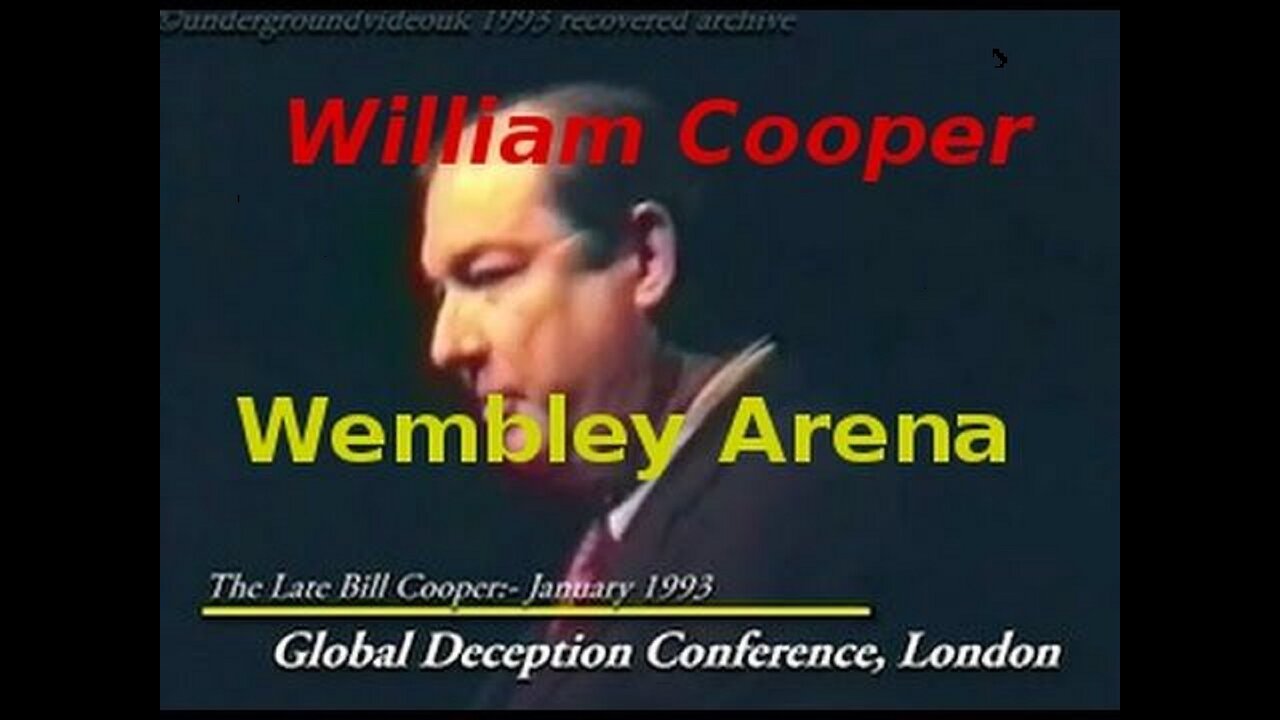 WILLIAM COOPER - WEMBLEY ARENA SPEECH - UNMASKING THE LUCIFERIAN CONSPIRACY