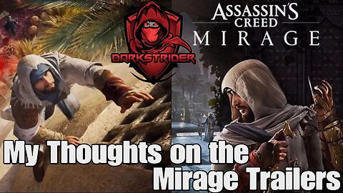 My Thoughts on AC Mirage Trailers