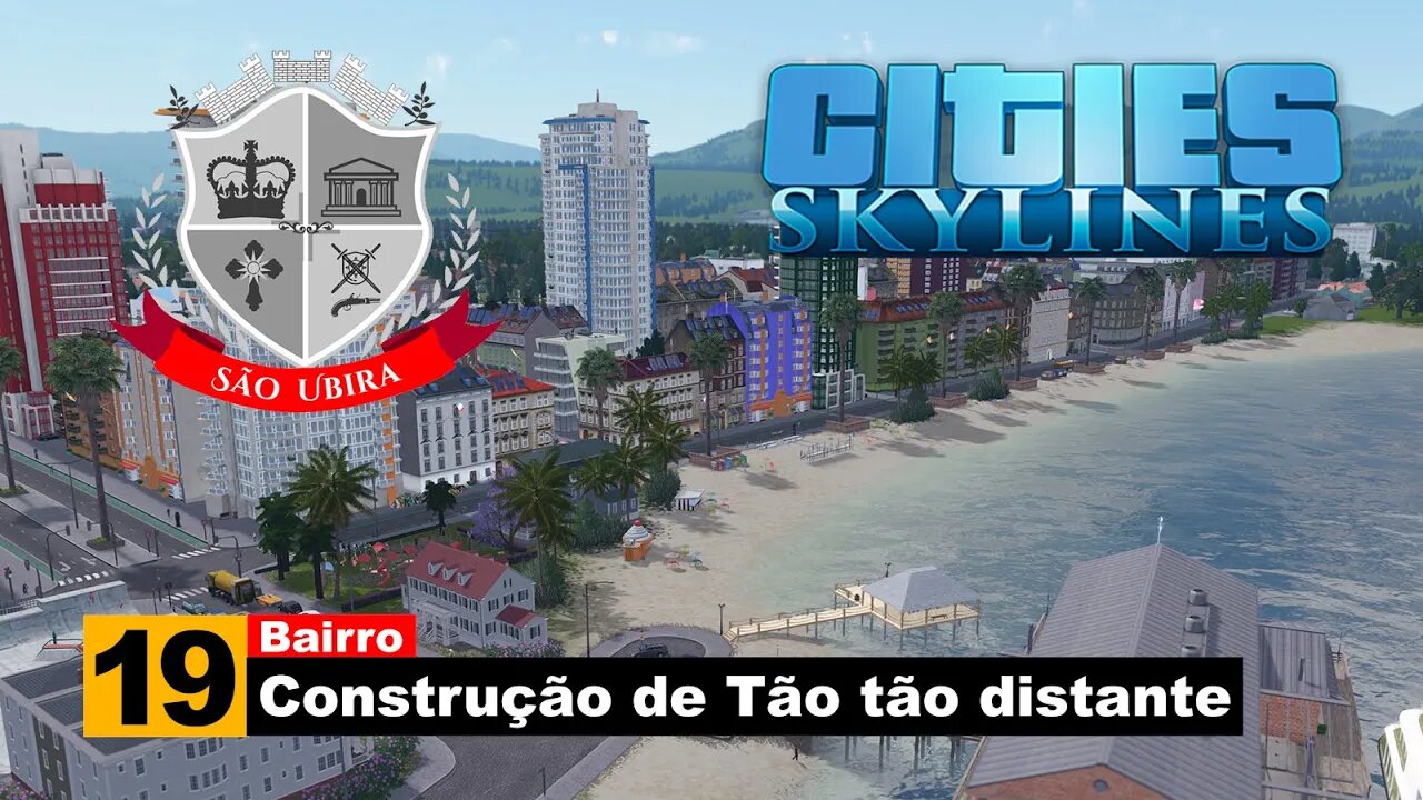 Cities Skylines: Construção do Bairro Tão tão distante - São Ubira Ep19