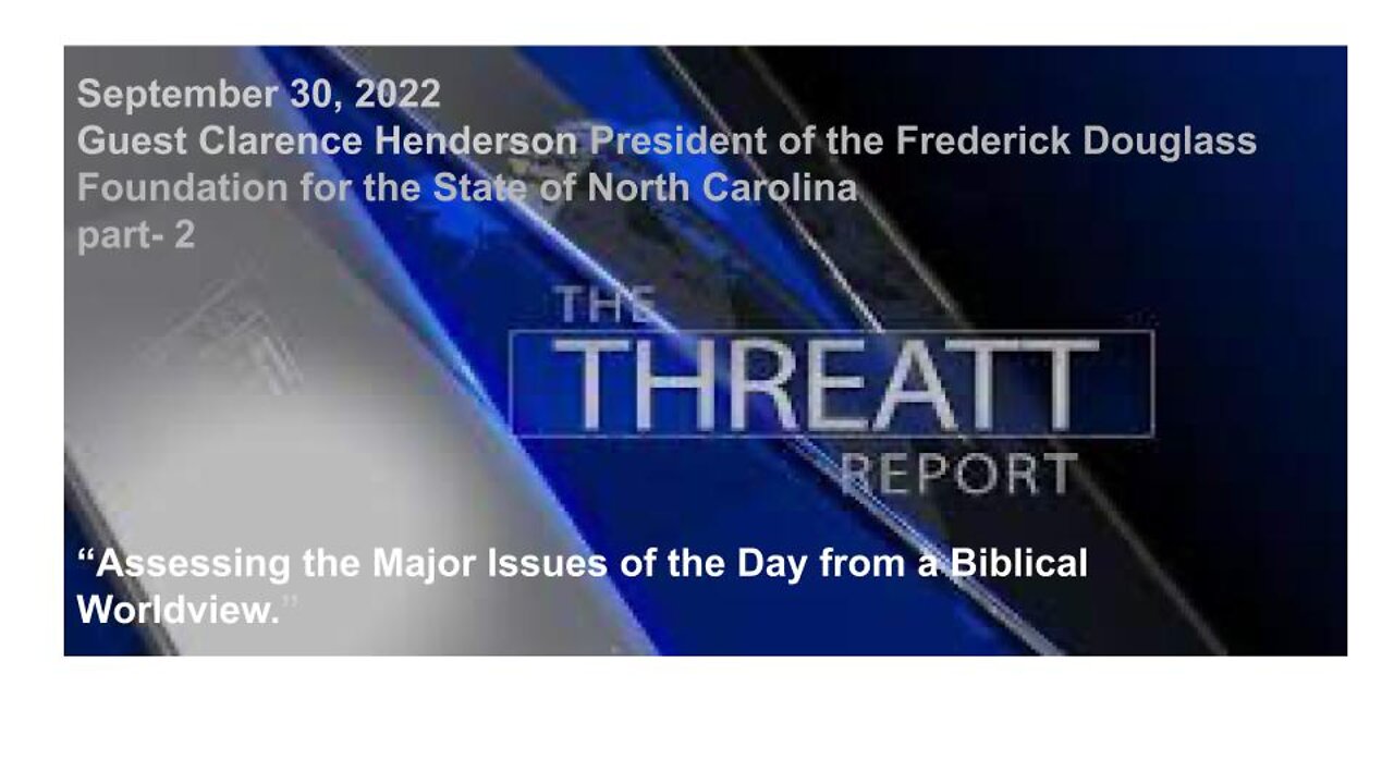 Threatt Report Guest Clarence Henderson President of FDF for NC Part 2