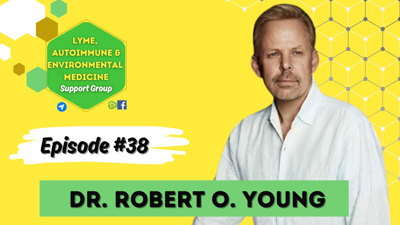 Episode #38 Dr. Robert O. Young! (Body pH)