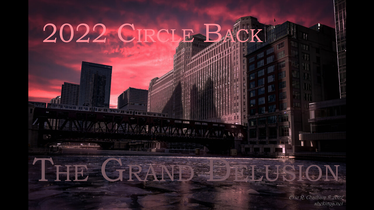 2022 Circle Back - The Grand Delusion: Erasing God!