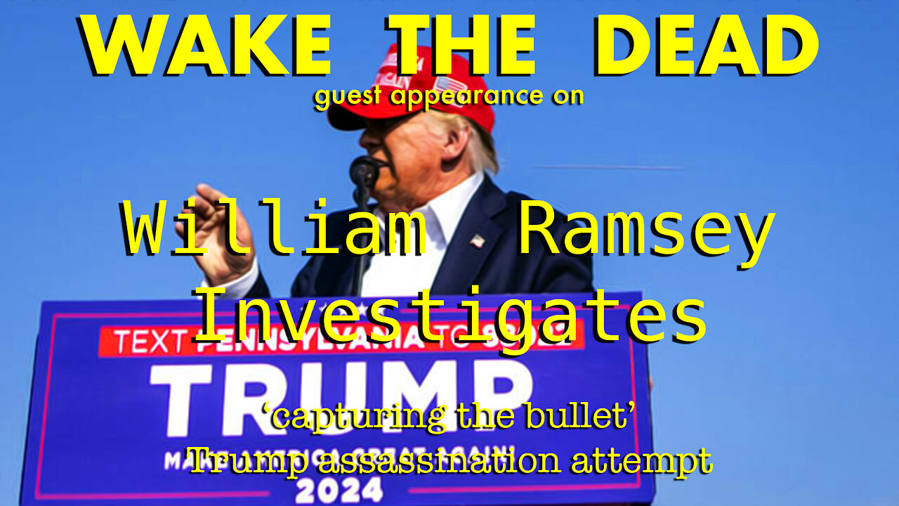 William Ramsey Investigates with Sean McCann 'Trump assassination attempt'