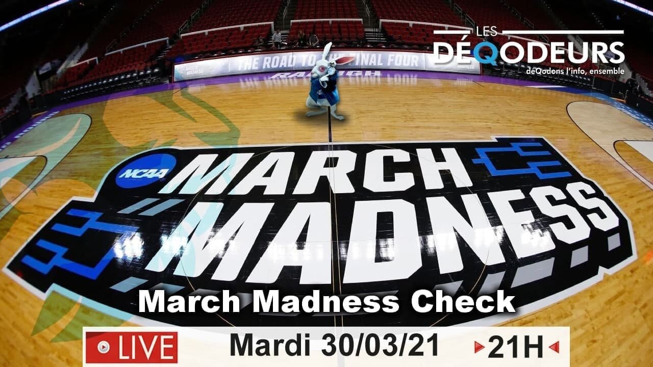 March Madness Check - Live du 30 mars 2021