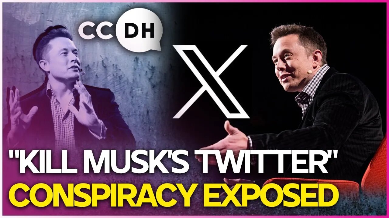 Leaked Docs Expose CCDH’s Plan to ‘Kill Musk’s Twitter’