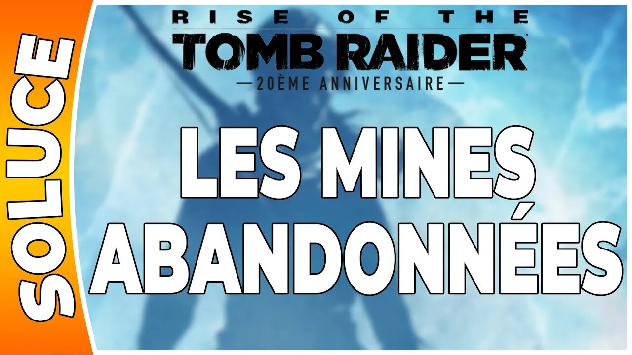 Rise of the Tomb Raider - LES MINES ABANDONNÉES [FR PS4]