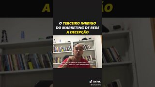 O Terceiro Inimigo Do Multinivel - A Decepção #Shorts