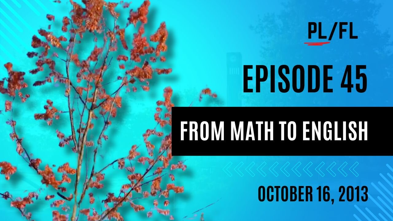 Past Liam - "From Math to English" - October 16th, 2013