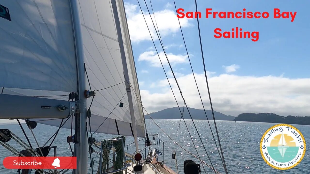 San Francisco Bay SAILING, BOAT WORK and EXPLORATION: Sailing Tashi Episode 12