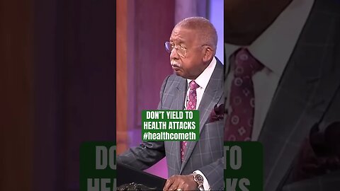 Don’t yield to health attacks #healthcometh
