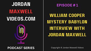 William Cooper Mystery Babylon Interview with Jordan Maxwell - Podcast Episode #1