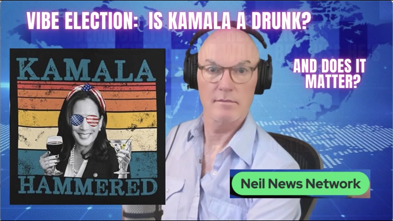 Vibe Election - Is KAMALA a Drunk?