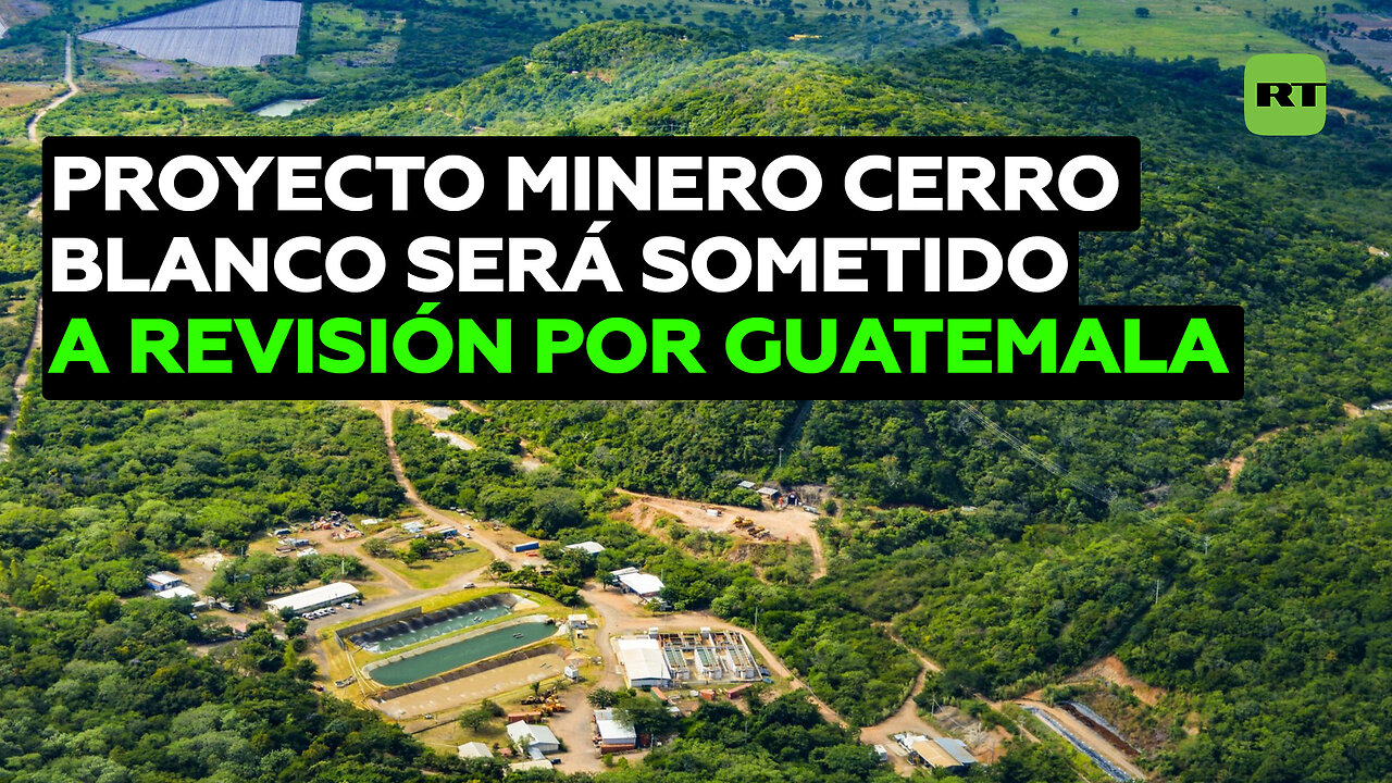 Tensión por la explotación de una mina a cielo abierto en la frontera entre Guatemala y El Salvador