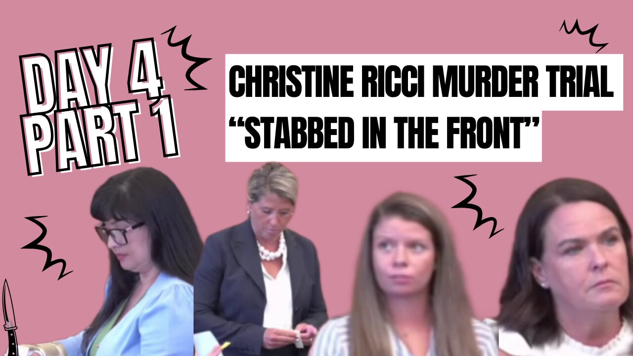 Christine Ricci, "Stabbed in the Front" Murder Trial. Day 4 Part 1