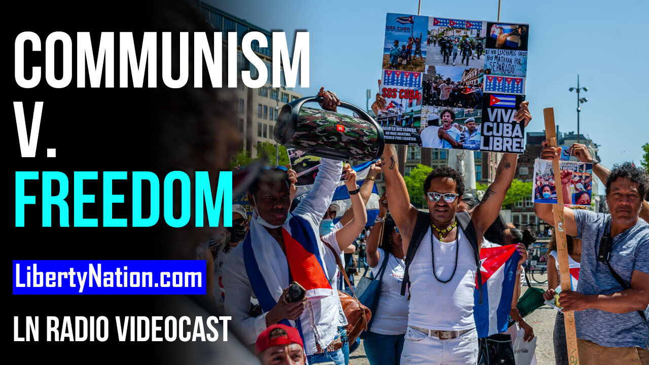 Communism v. Freedom - LN Radio Videocast