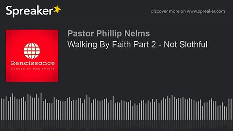 Walking By Faith Part 2 - Not Slothful