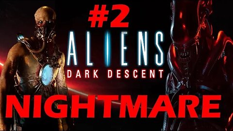 ALIENS: DARK DESCENT DARK HILLS - NIGHTMARE DIFFICULTY