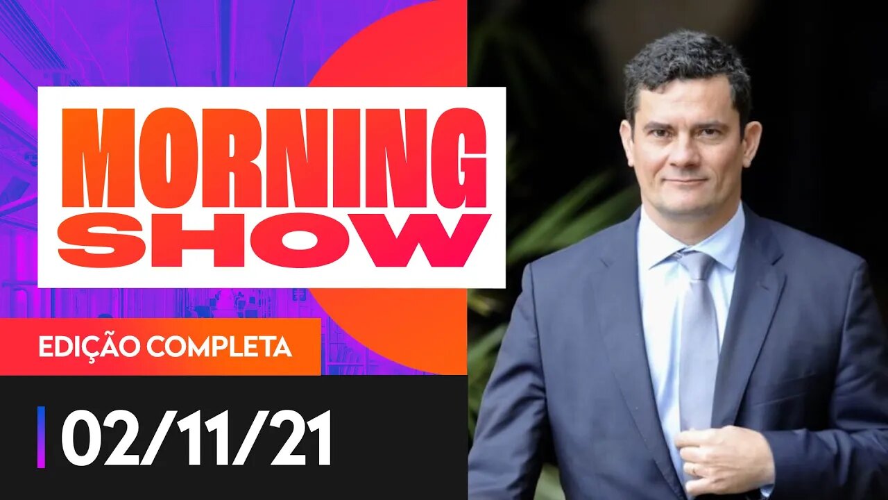 MORO CANDIDATO? / GOVERNO PROÍBE DEMISSÃO DE NÃO VACINADOS / MARIGHELLA - MORNING SHOW - 02/11/21