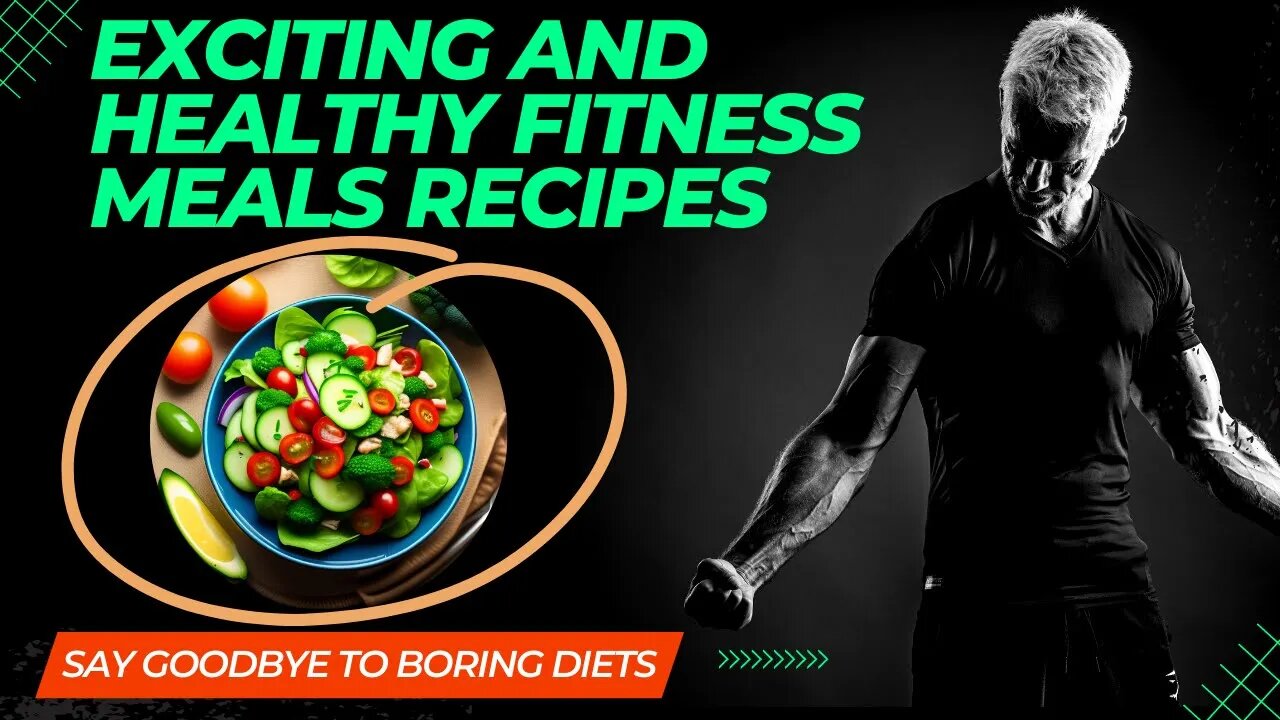 Get Fit and Fabulous with 12 Easy and Delicious Exciting Healthy Fitness Meals Recipes