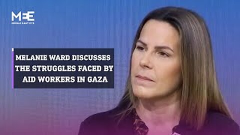 Medical Aid for Palestinians CEO Melanie Ward discusses struggles faced by aid workers in Gaza