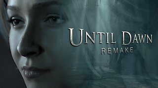 Until Dawn Remake - Death = Restarting the Game💀☠️☣️