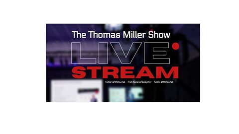 The Thomas Miller Show LIVE STREAM!!!