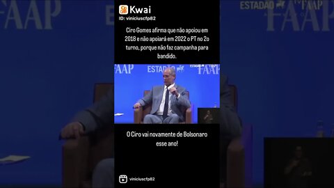 O Ciro vai novamente de Bolsonaro esse ano!