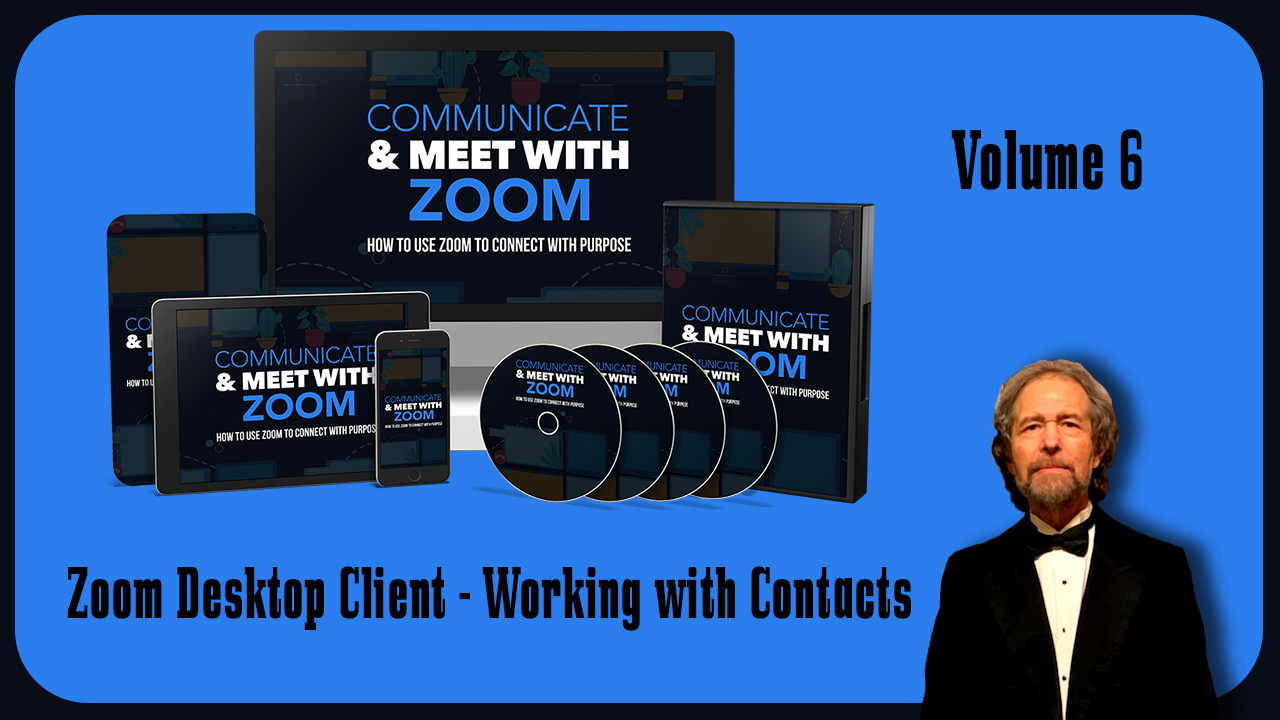 Zoom Desktop Client - Working with Contacts Vol 6