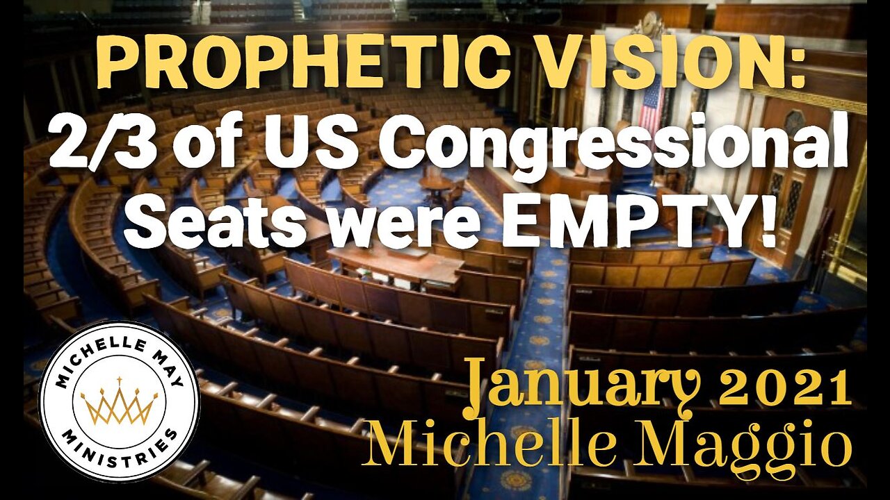 PROPHETIC VISION: 2/3 of Congressional Seats EMPTY