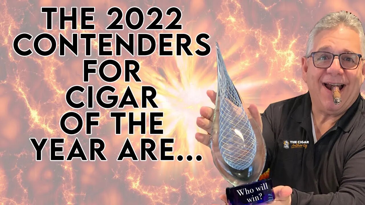 The 2022 Contenders for Cigar of the Year Are...