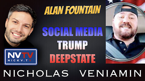 Alan Fountain Discusses Social Media, Trump and Deepstate with Nicholas Veniamin