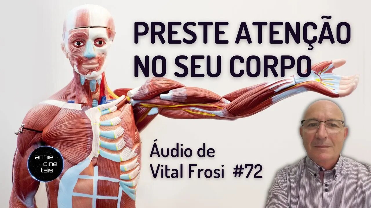 #72 l Preste atenção no seu corpo l Áudio de Vital Frosi