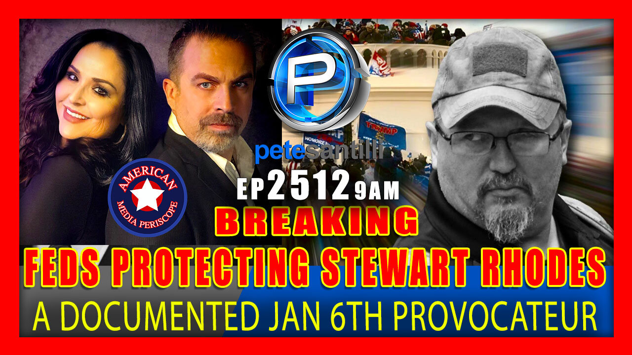 Live EP 2512-9AM REPORT: FEDERAL PROTECTION OF JAN 6TH PROVOCATEUR - "OATHKEEPERS" STEWART RHODES