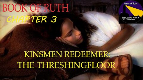 BOOK OF RUTH: THE KINSMEN REDEEMER PART 3