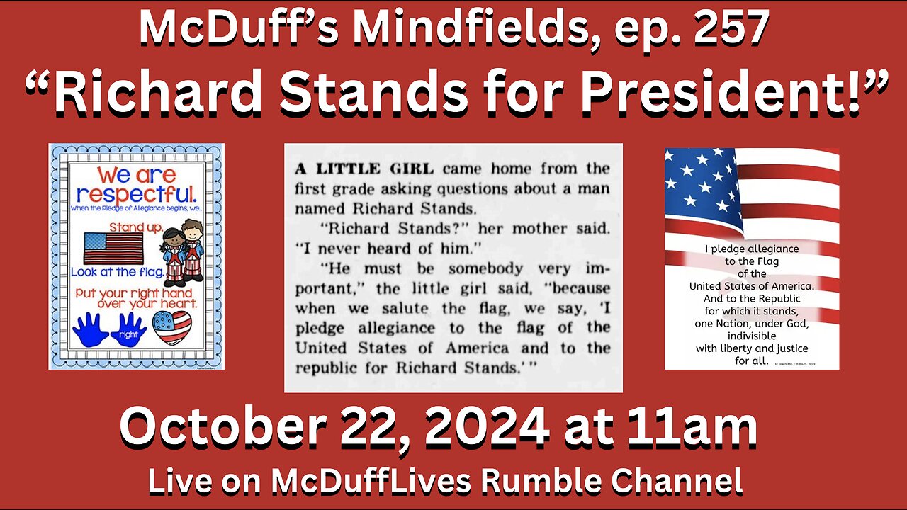 McDuff's Mindfields, ep. 257: "Richard Stands for President!"