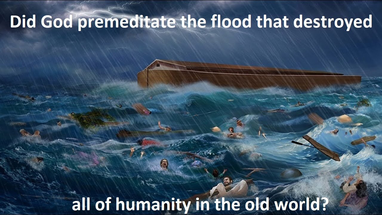 Did God premediate the flood in a pre-creation counsel?