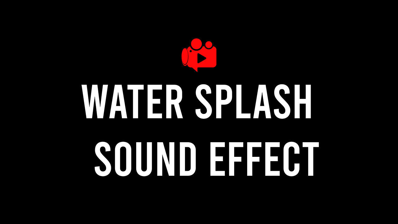 Water Splash Sound Effect