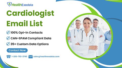 Cardiologist Email List | 100% Opt-in Contacts - Healthexedata