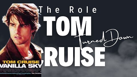 Uncharted Territory: The Legendary Roles Tom Cruise Passed On"