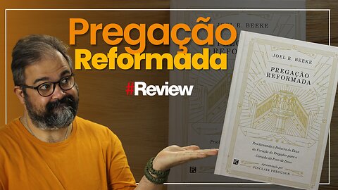 Pregação Reformada- Review