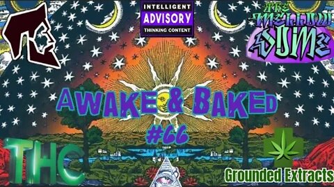 The MellowDome! Awake & Baked! #66 👀