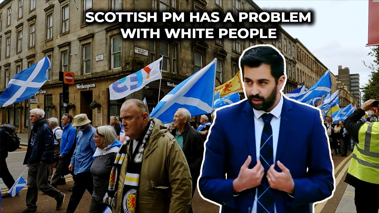 Scottish PM Has a Problem With White People