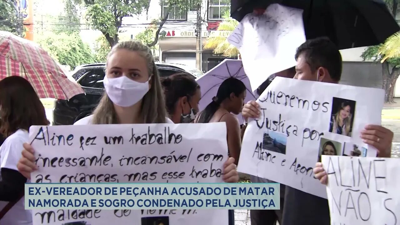 Ex-Vereador de Peçanha acusado de matar namorada e sogro condenado pela justiça