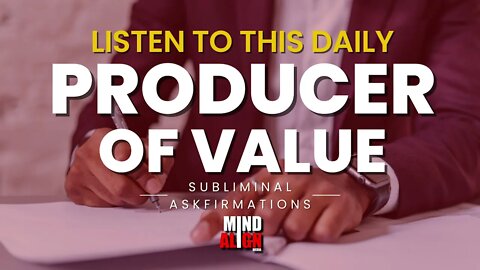 Stop Overconsuming, Become a Producer of Value - Subliminal Askfirmations / Affirmations | 10Min