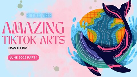 Amazing TikTok arts that made my day