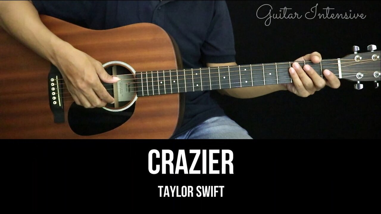 Crazier - Taylor Swift | EASY Guitar Tutorial with Chords / Lyrics