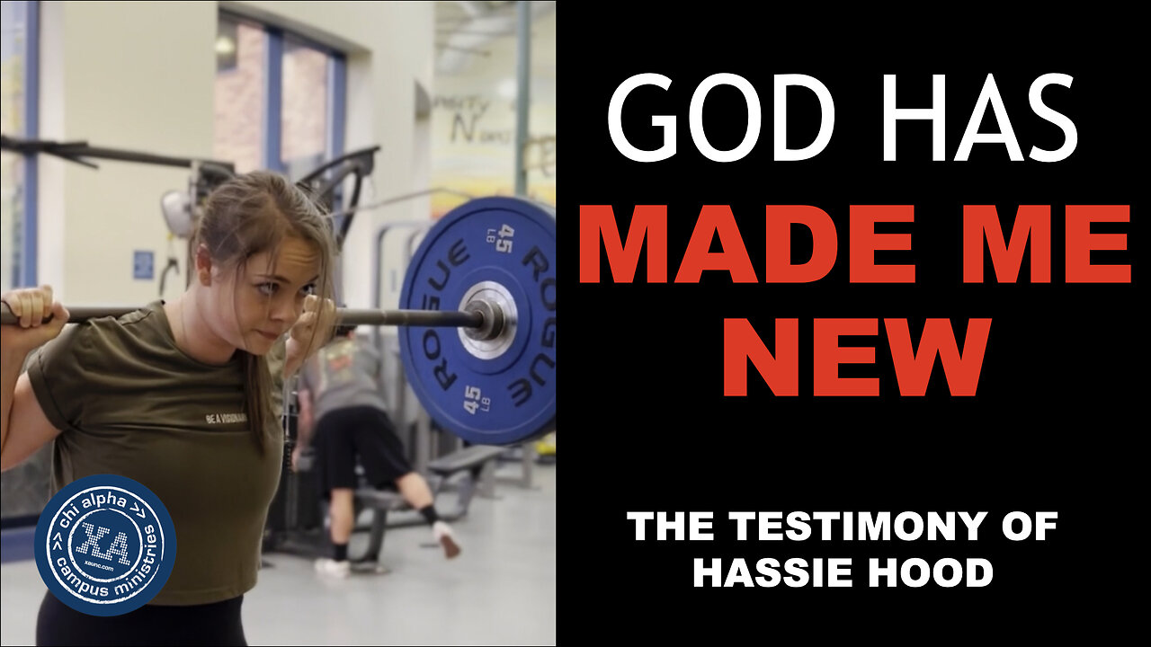 GOD HAS MADE ME NEW // The Testimony of Hassie Hood // Chi Alpha UNC